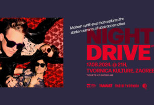 night drive | tvornica kulture zagreb | 17.08.2024.