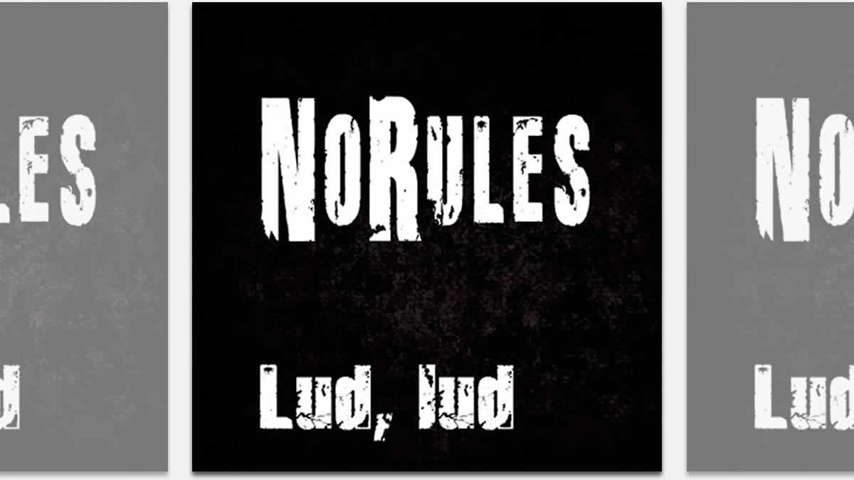 no rules - lud lud | 2024.