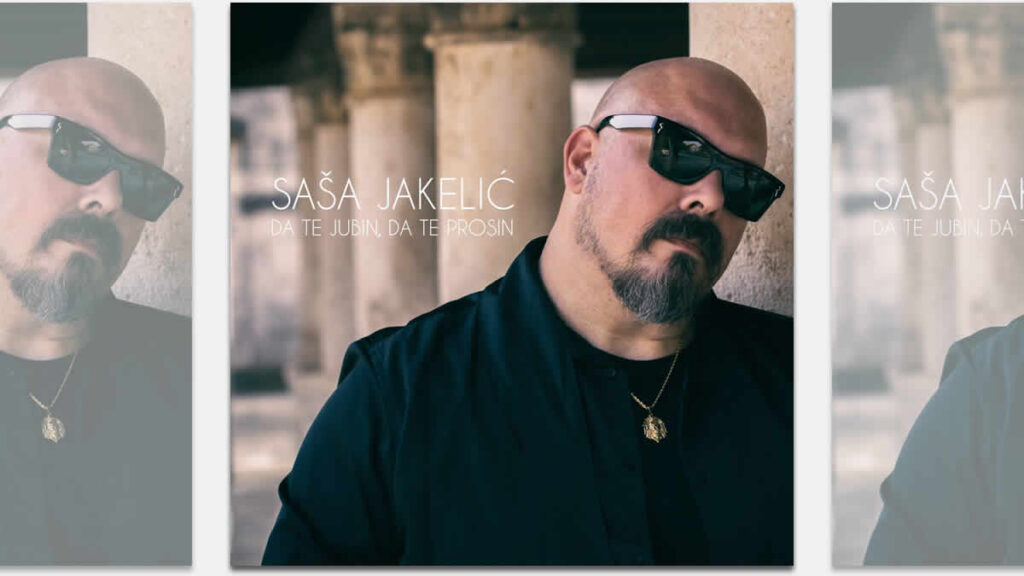 saša jakelić - da te jubin da te prosin | 2024.