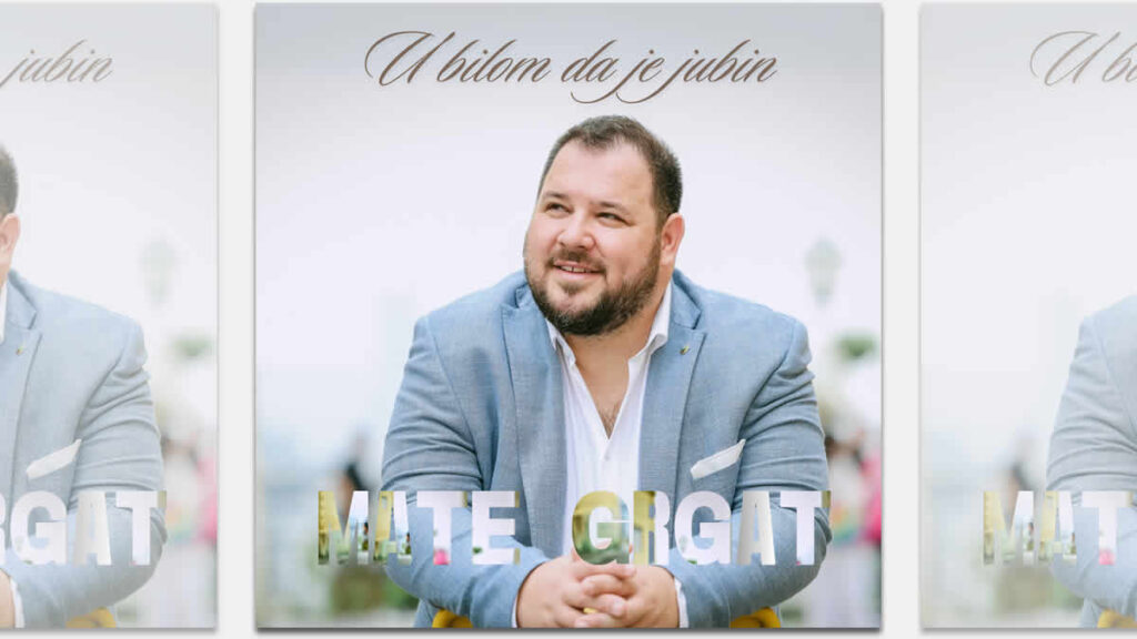 mate grgat - u bilom da je jubin | 2024.