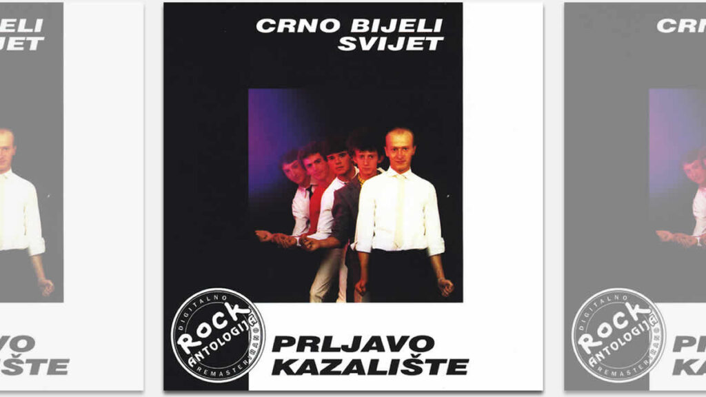 prljavo kazalište - crno bijeli svijet | 1980.