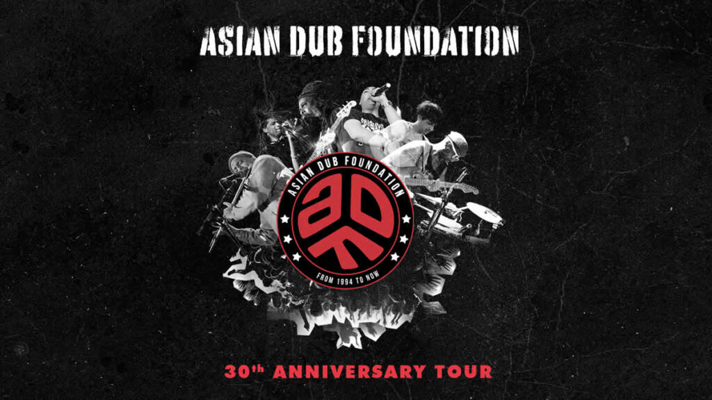 asian dub foundation | 30th anniversary tour