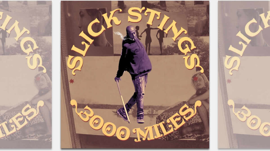 slick stings - 3000 miles | 2025.
