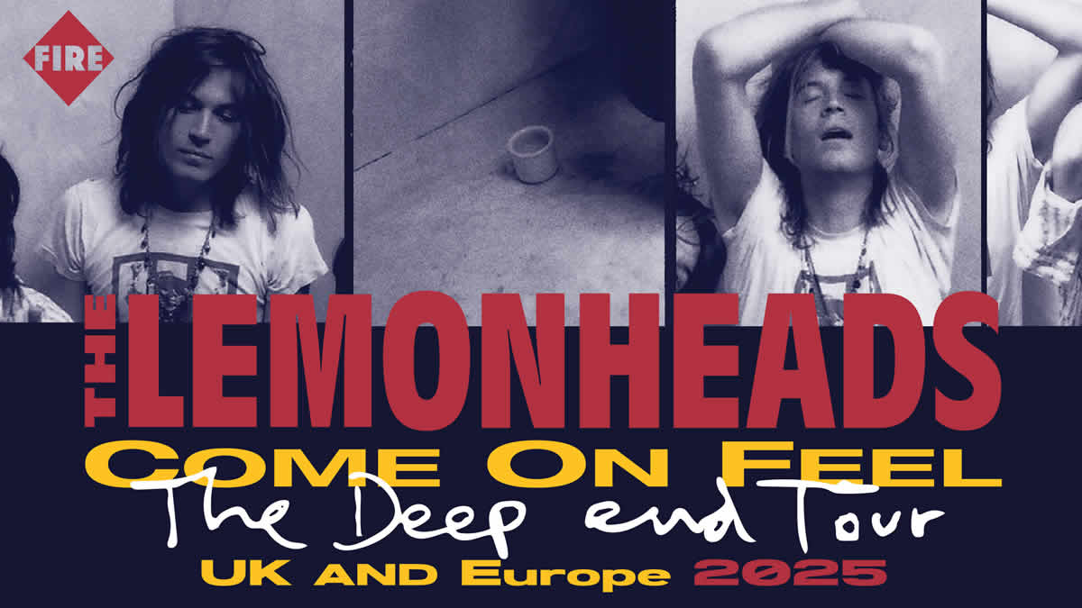 the lemonheads | come on feel | the deep end tour - uk and europe 2025