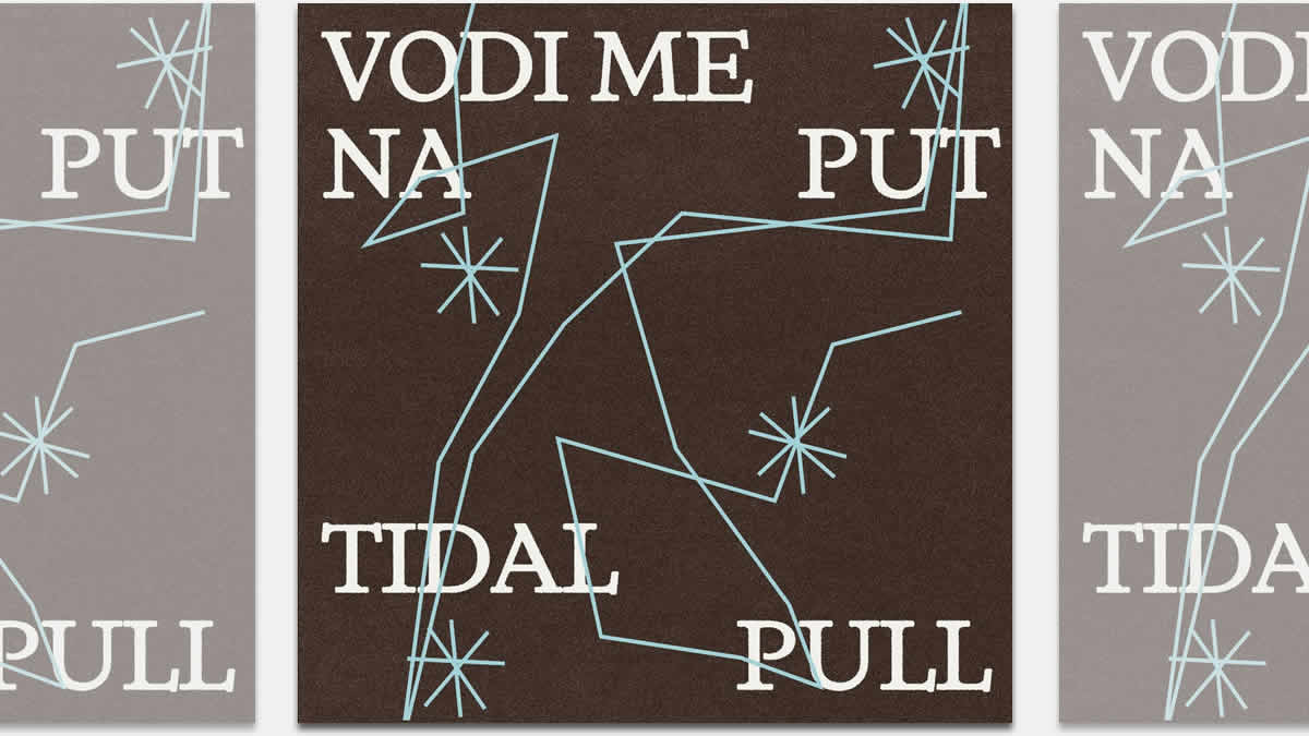 tidal pull - vodi me na put | 2025.