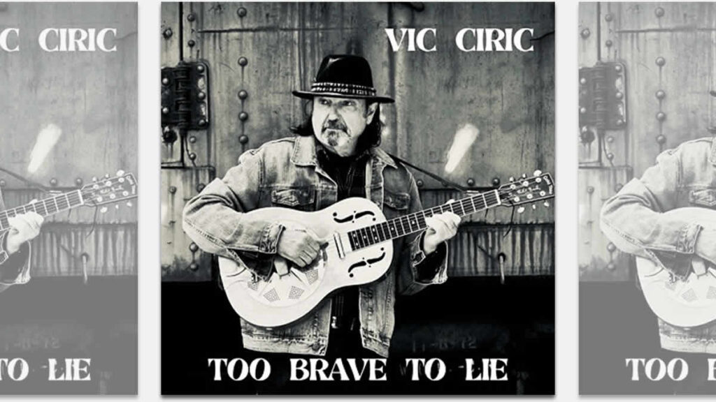 vic ciric - too brave to lie | 2025.