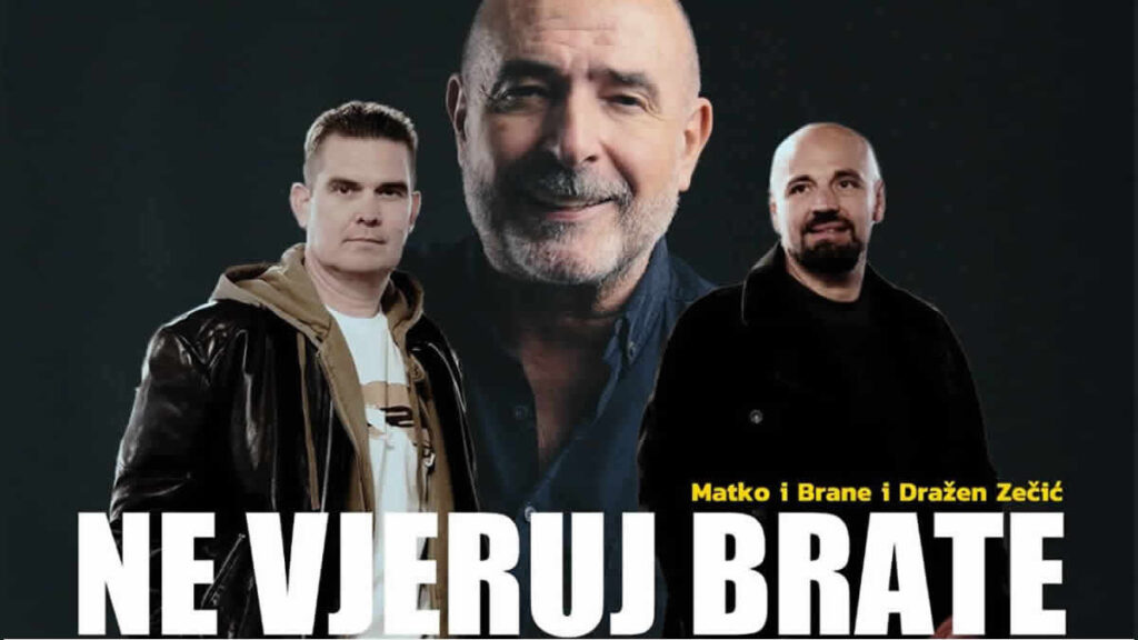 matko i brane i dražen zečić - ne vjeruj brate | 2025.