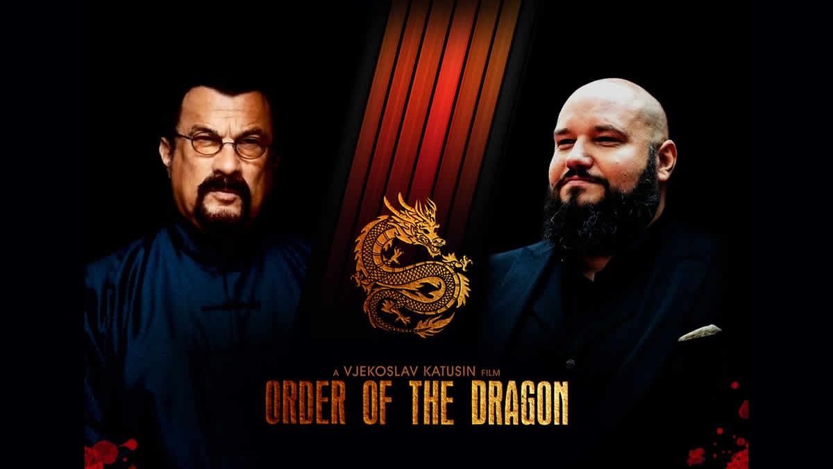 steven seagal & vjekoslav katušin | order of the dragon | 2025.