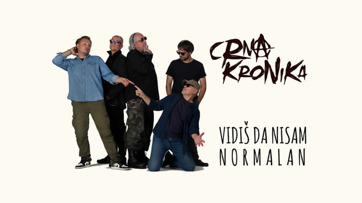crna kronika - vidiš da nisam normalan | 2025.