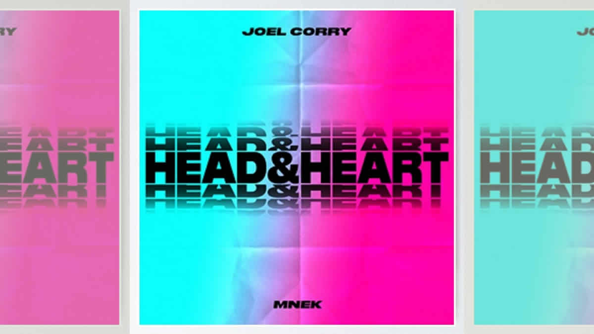 joel corry x mnek - head & heart | 2020.