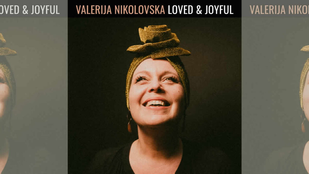 valerija nikolovska - loved and joyful | 2025.