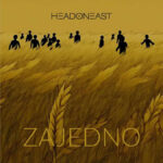 headoneast - zajedno | 2026.