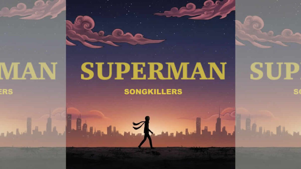 songkillers - superman | 2026.