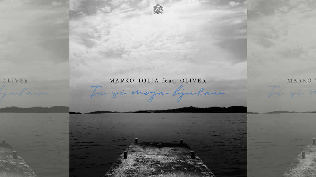 marko tolja & oliver dragojević - ti si moja ljubav | 2026.