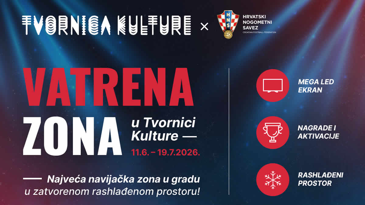 Tvornica kulture postaje Vatrena zona | U Šubićevoj se od 11. lipnja do 19. srpnja 2026. godine, organizira najveća navijačka zona u gradu
