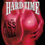 hard time - kiss my ass and go to hell | 1993.