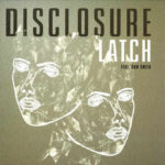 disclosure feat. sam smith - latch | 2012.