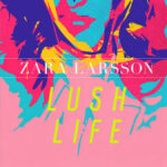 zara larsson - lush life | 2015.