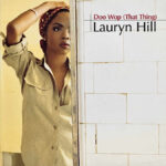 lauryn hill - doo wop (that thing) | 1998.